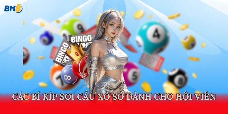Các bí kíp soi cầu xổ số dành cho hội viên