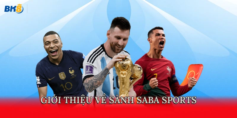 Giới thiệu về sảnh Saba Sports