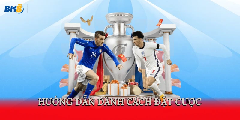 Hướng dẫn dành cách đặt cược