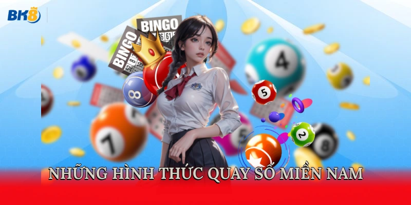 Những hình thức quay số miền Nam