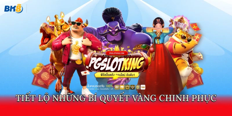 Tiết lộ những bí quyết vàng chinh phục